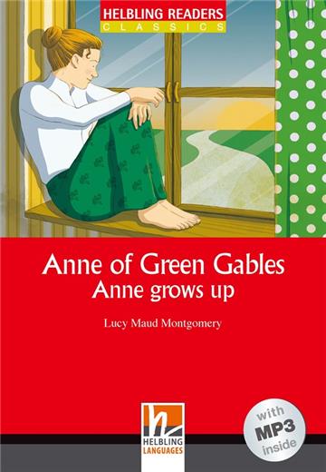 Helbling Readers Red Series Level 3: Anne of Green Gables Anne grows up (with MP3)