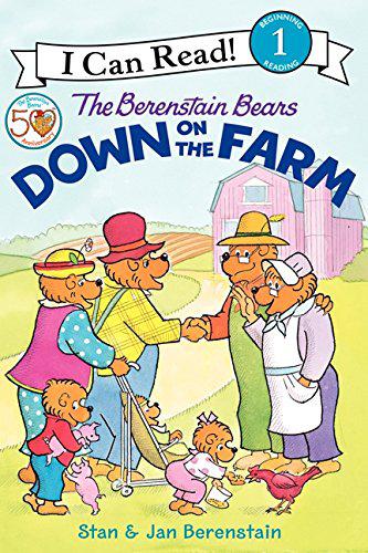 An I Can Read Book Level 1: The Berenstain Bears Down on the Farm