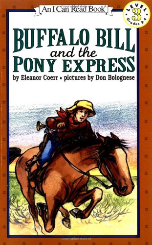 An I Can Read Book Level 3: Buffalo Bill and the Pony Express