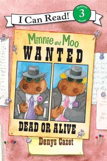 An I Can Read Book Level 3: Minnie and Moo: Wanted Dead or Alive