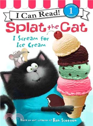An I Can Read Book Level 1: Splat the Cat: I Scream for Ice Cream