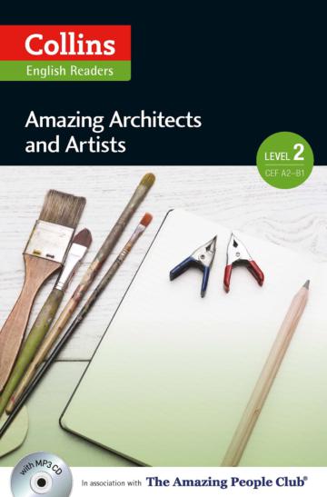 Collins English Readers Level 2：Amazing People- Amazing Architects and Artists with CD