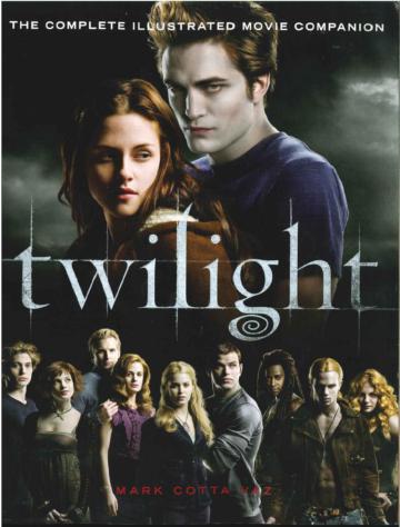 Twilight: The Complete Illustrated Movie Companion