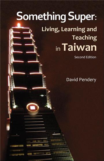 Something Super: Living, Learning and Teaching in Taiwan (2/e)