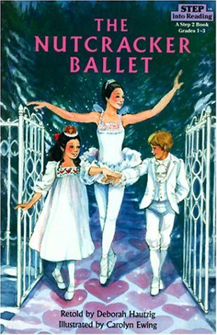 Step into Reading Step 3: The Nutcracker Ballet