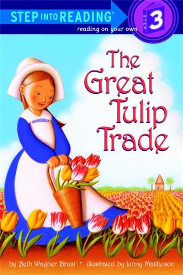 Step into Reading Step 3: Great Tulip Trade