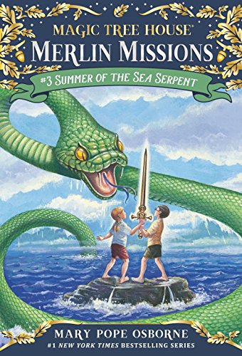 Magic Tree House（#31）：Merlin Missions #3: Summer of the Sea Serpent