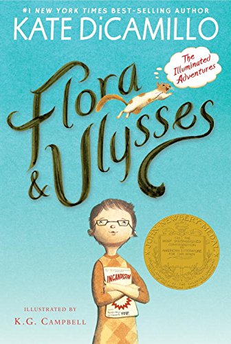 Flora & Ulysses: The Illuminated Adventures (2014 Newbery Medal)