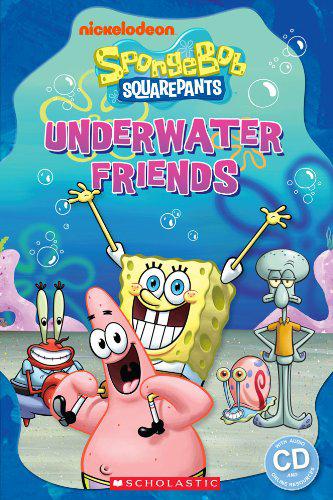 Scholastic Popcorn Readers Starter Level: SpongeBob Squarepants: Underwater Friends with CD
