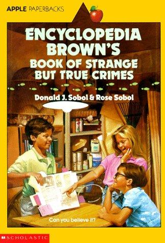 Encyclopedia Brown’s Book of Strange True Crimes