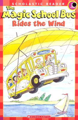 Scholastic Reader Level 2: Magic School Bus Rides the Wind