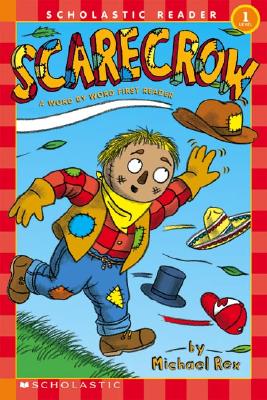 Scholastic Reader Word By Word First Reader Level 1: Oh, No,Scarecrow!