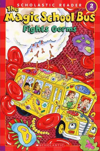 Scholastic Reader Level 2：Magic School Bus Fights Germs