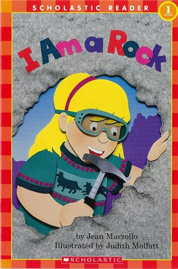 Scholastic Reader Level 1: I Am a Rock