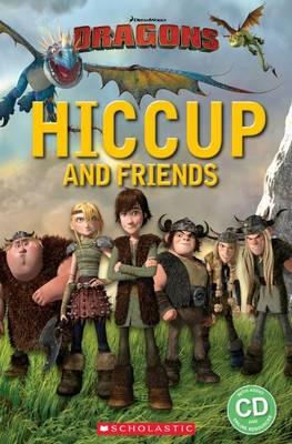 Scholastic Popcorn Readers Starter Level: How to Train Your Dragon: Hiccup and Friends with CD
