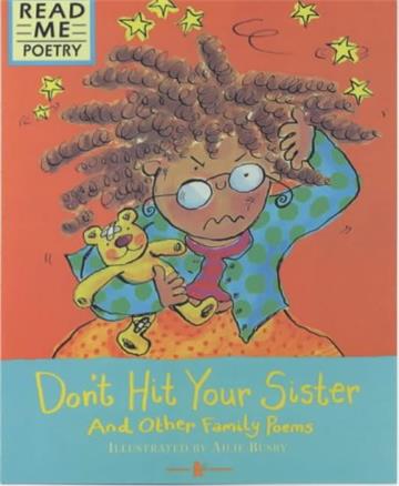 Read Me Poetry: Don’t Hit Your Sister and Other Family Poems