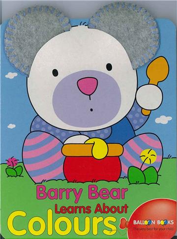 Barry Bear Learns About Colours (Books With Plush Ears) (Board Book)