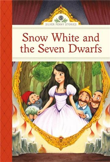 Silver Penny Stories: Snow White and the Seven Dwarfs