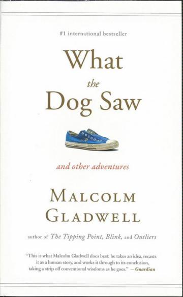 What the Dog Saw: And Other Adventures