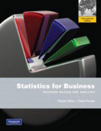 Statistics for Business：Decision Making and Analysis