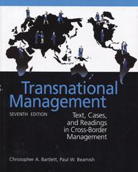 Transnational Management： Text, Cases & Readings in Cross-Border Management