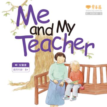 Me and My Teacher（中英雙語繪本）