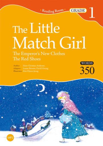 The Little Match Girl: The Emperor’s New Clothes / The Red Shoes【Grade 1】（25K+1MP3）