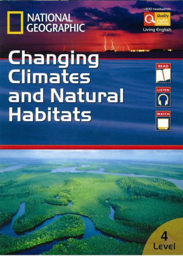 National Geographic Living English: Changing Climates and Natural Habitats with