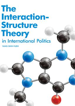 The Interaction-Structure Theory in International Politics