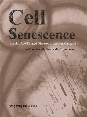 Cell Senescence: Enables Age-Related Diseases or Induces Cancers? ─ Zombie cell, Stem cell, Exosome ─