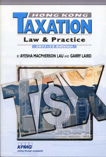 Hong Kong Taxation:Law & Practice 2011-12 Edition