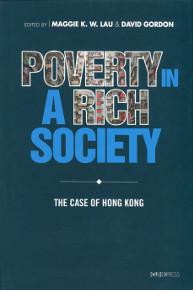 Poverty in a Rich Society:The Case of Hong Kong
