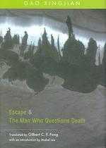 Escape and The Man Who Questions Death