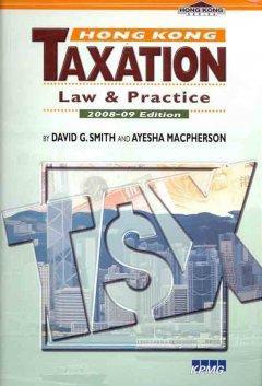 Hong Kong Taxation : Law and Practice, 2008-2009