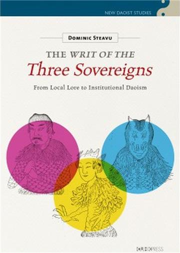 The Writ of the Three Sovereigns:From Local Lore to Institutional Daoism