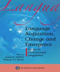 Language Acquisition, Change and Emergence： Essays in......