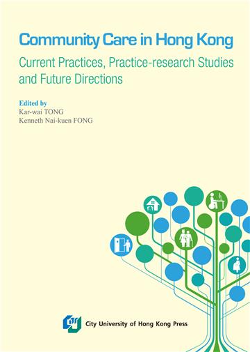 Community Care in Hong Kong—Current Practices, Practice-research Studies and Future Directions