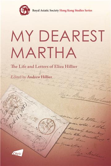 My Dearest Martha：The Life and Letters of Eliza Hillier
