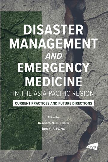 Disaster Management and Emergency Medicine in the Asia-Pacific Region：Current Practices and Future Directions