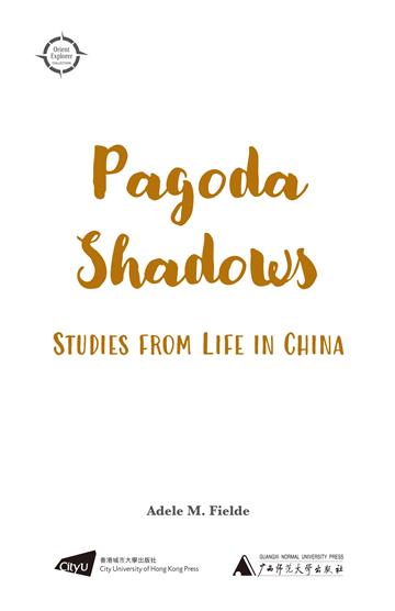 Pagoda Shadows: Studies from Life in China