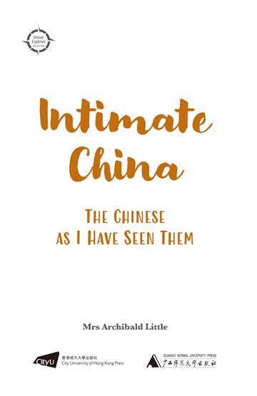 Intimate China: The Chinese as I Have Seen Them