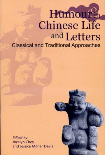 Humour in Chinese Life and Letters：Classical and Traditional Approaches
