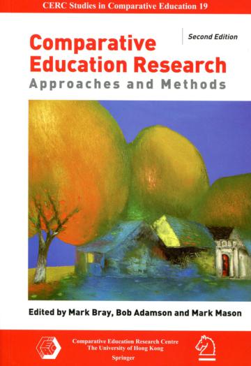 Comparative Education Research：Approaches and Methods, Second Edition