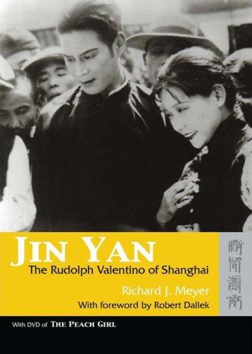 Jin Yan : The Rudolph Valentino of Shanghai