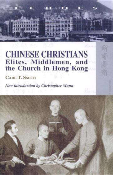 Chinese Christians : Elites, Middlemen, And the Church in Hong Kong