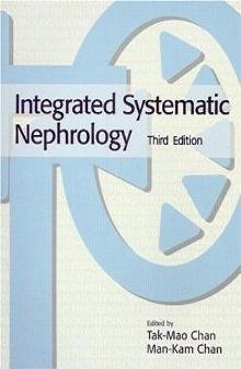 Integrated Systematic Nephrology, Third Edition