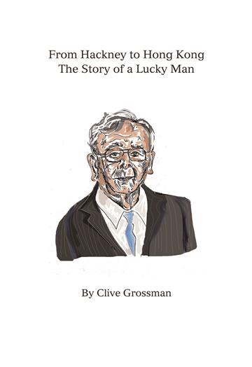 From Hackney to Hong Kong：The Story of a Lucky Man