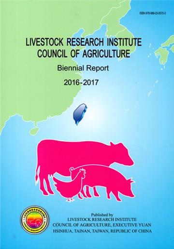 LIVESTOCK RESEARCH INSTITUTE COUNCIL OF AGRICULTURE-Biennial Report 2016-2017