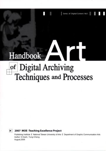 Handbook Of Digital Archiving Techniques And Processes