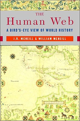 Human Web: A Bird’s-Eye View of World History